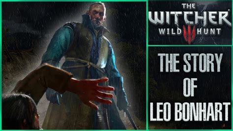 Who Is Leo Bonhart Witcher Character Lore Witcher Lore Witcher 3