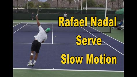 Rafael Nadal Serve Slow Motion Bnp Paribas Open 2013 Youtube