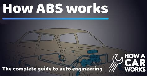 How Abs Works How A Car Works