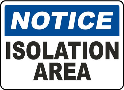 Notice Isolation Area Sign D6125 By