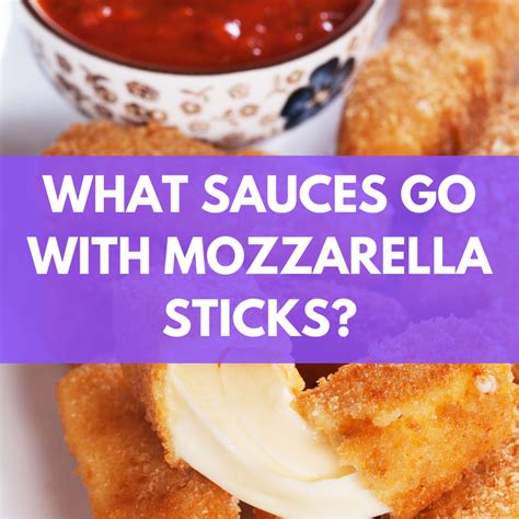 What Sauces Go With Mozzarella Sticks Answered