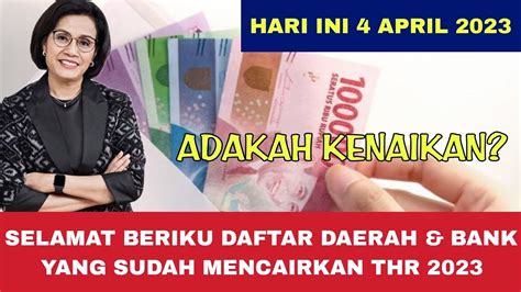 Hari Ini Thr Sudah Cair Daftar Daerah Dan Bank Yang Sudah Mencairkan