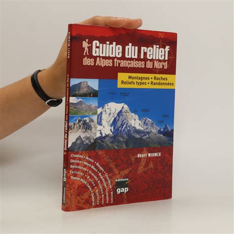 Guide Du Relief Des Alpes Fran Aises Du Nord Widmer Henri Knihobot Cz