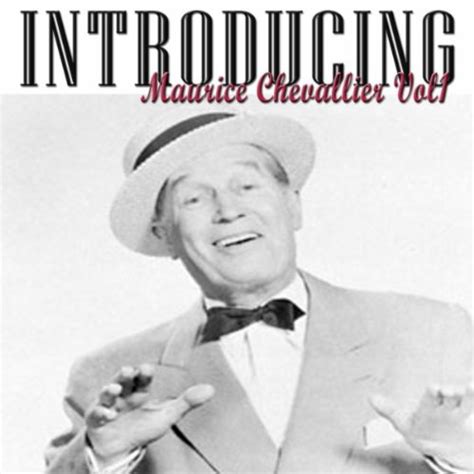 Introducing Maurice Chevalier 1 By Maurice Chevalier On Amazon Music