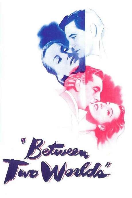 ‎between Two Worlds 1944 Directed By Edward A Blatt Reviews Film