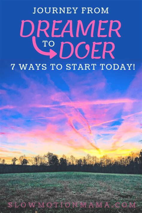 Journey From Dreamer To Doer With These 7 Practical Steps