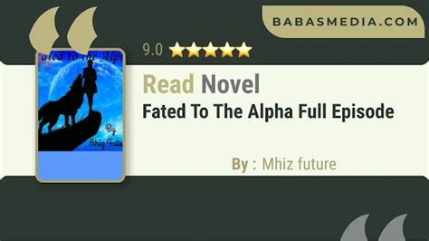 Read Fated To The Alpha Novel By Mhiz Future Synopsis