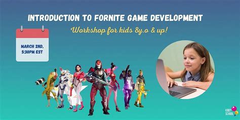 Introduction To Fortnite Game Development Workshop For Kids March 2