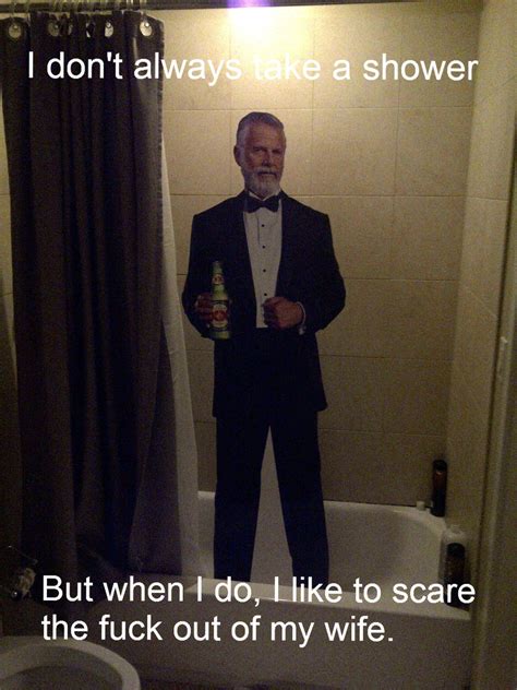 I Dont Always Take A Shower Funny Pictures Quotes Pics Photos