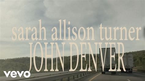 Sarah Allison Turner John Denver Lyric Video Youtube