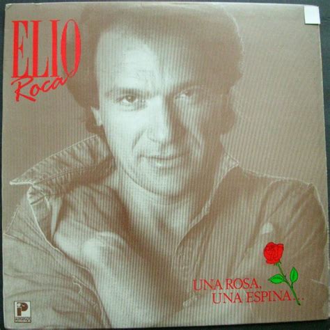 Elio Roca Una Rosa Una Espina Releases Discogs