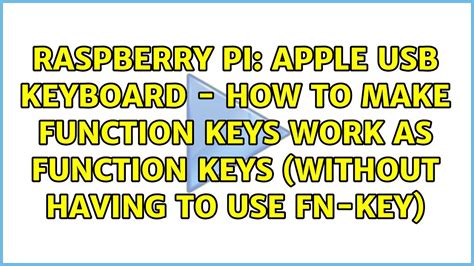 Apple Usb Keyboard How To Make Function Keys Work As Function Keys