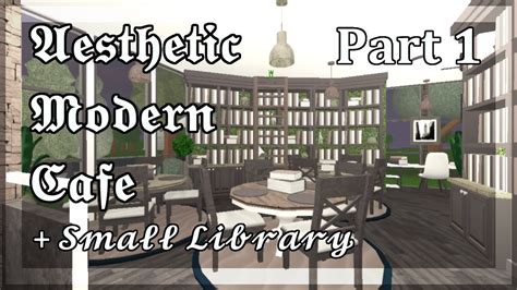 Bloxburg Build Aesthetic Modern Cafe And Small Library 𝐏𝐚𝐫𝐭 𝟏