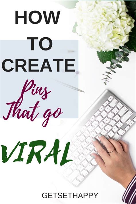 how to create the pins that go viral get set happy infographic marketing marketing tips