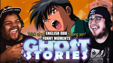 Ghost Stories Funny Dub Moments Group Reaction Youtube