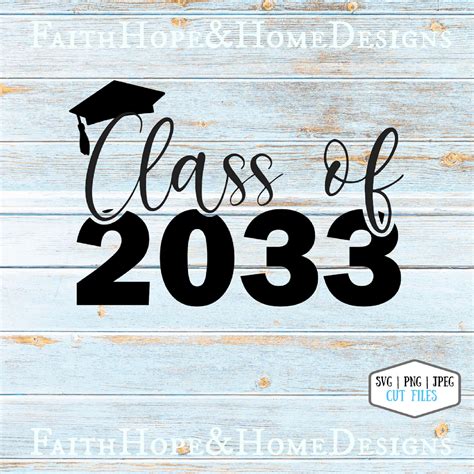 Class Of 2033 Svg Png File For Cutting With Cricut Silhouette
