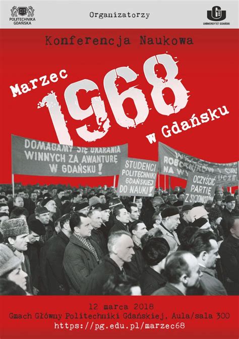 See a recent post on tumblr from @memyzelezysz about konferencja. Gdańsk: Konferencja w 50. rocznicę protestów Marca '68 | dzieje.pl - Historia Polski