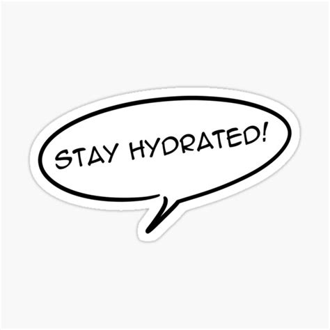 Stay Hydrated Sticker By Badascheprince Redbubble