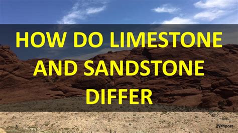 How Do Limestone And Sandstone Differ Youtube