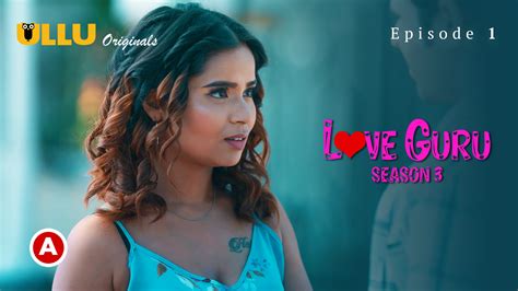 Love Guru Part 1 S03e02 2023 Hindi Hot Web Series Ullu Aagmaaltech