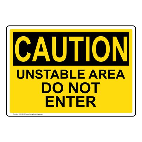 Osha Sign Caution Unstable Area Do Not Enter Restricted Access
