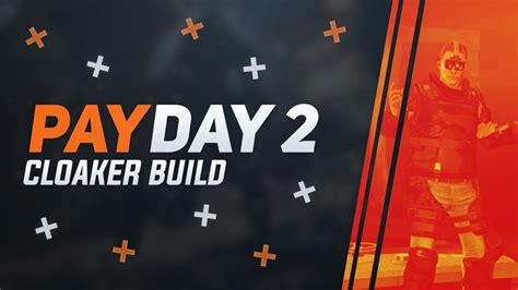 Payday 2 Cloaker Build Youtube
