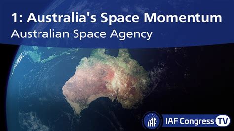 Australian Space Agency Part 1 Australias Space Momentum Youtube
