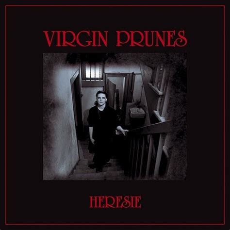 Virgin Prunes Hérésie Lyrics And Tracklist Genius
