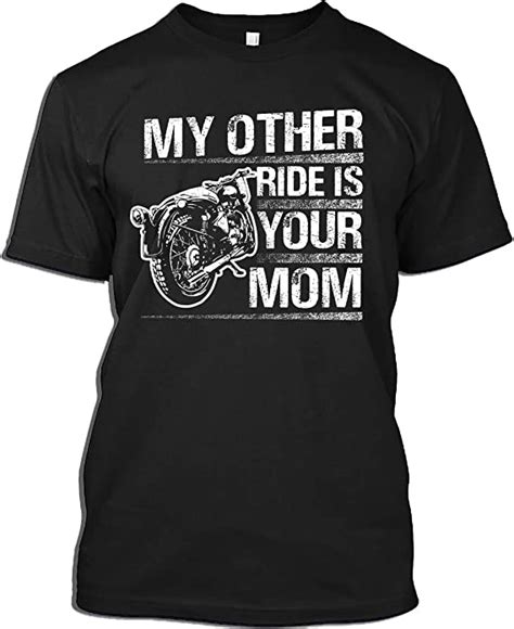 My Other Ride Is Your Mom T Shirt For Men Women Black And