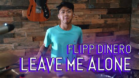 Flipp Dinero Leave Me Alone Drum Coverremix Youtube