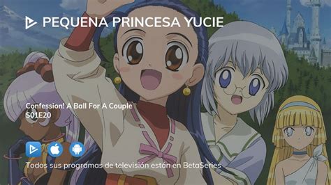 Ver Pequena Princesa Yucie Temporada 1 Episodio 20 En Streaming