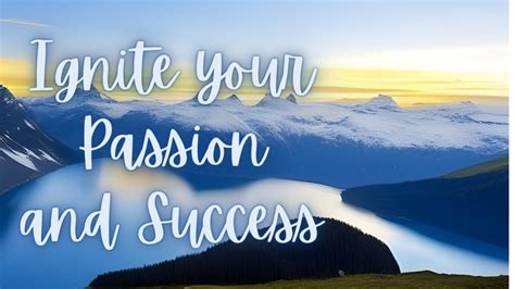 Inspirational Quotes To Ignite Your Passion And Success Youtube