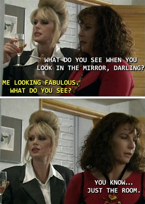 Edina You Should Know Sweetie That You Are Absolutely Fabulous Darling