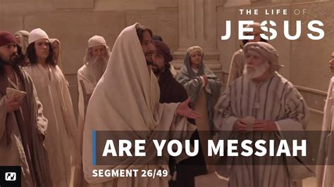 Are You The Messiah The Life Of Jesus 26 Youtube
