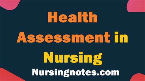 Health Assessment In Nursing Importance Purpose And Process