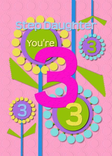 Explore our unique card designs to help make every birthday magical. Happy Birthday Step Daughter You're 3 Fun Colorful Flowers ...