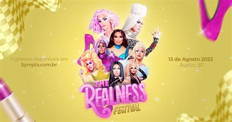The Realness Festival Conheça todas as atrações do maior festival drag da américa latina