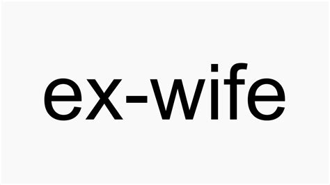 how to pronounce ex wife youtube