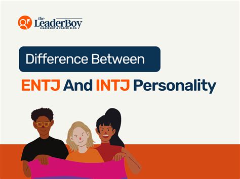 Difference Between ENTJ And INTJ Personality Type