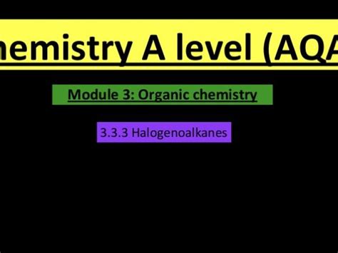 Halogenoalkanes Lesson A Level Chemistry Teaching Resources