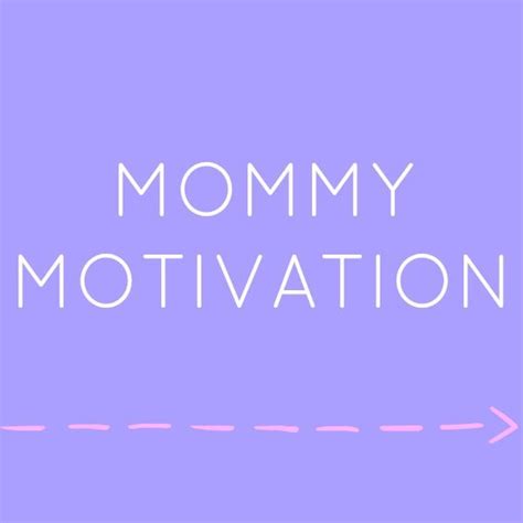 Pin By Mission Possible Mommy On Mommy Motivation Mommy Motivation