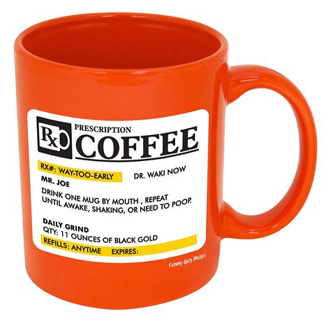 Our ceramic funny quotes standard mugs are microwave safe, top shelf dishwasher safe, and have easy to hold grip handles. Funny Guy Mugs Prescription Ceramic Coffee Mug Coffee and TEA, Coffee Tools, Coffee Accessories ...
