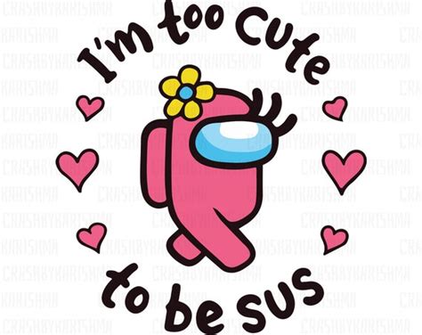 too cute to be sus svg cute pink impostor among us svg funny etsy