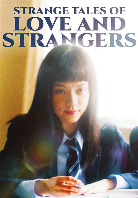 Strange Tales Of Love And Strangers Streaming