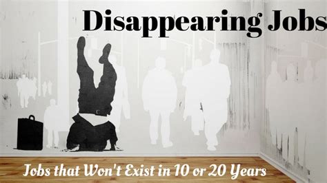 Disappearing Jobs 14 Jobs That Wont Exist In 10 Or 20 Years Wisestep