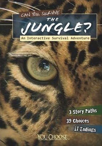 Can You Survive The Jungle An Interactive Survival Adventure You