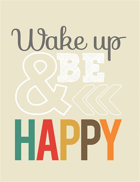 Wake Up And Be Happy Free Printable Home Decor Prints Think Happy