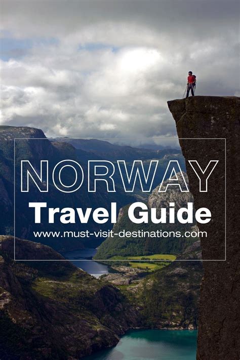 Norway Travel Guide Must Visit Destinations