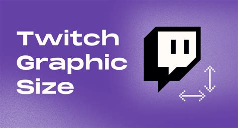 The Ultimate Twitch Graphic Size Guide Recommended Twitch Panel Sizes