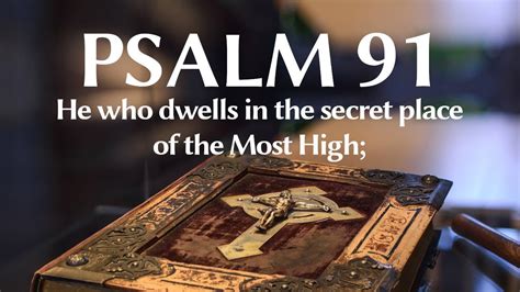 📖 Psalm 91 1 He Who Dwells In The Secret Place Of The Most High Youtube
